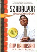 Kawasaki, Guy,Moreno, Michele - Szabályok forradalmároknak