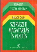 Bakacsi Gyula,Bokor Attila - Szervezeti magatartás és vezetés