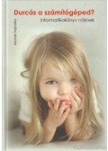 Molnár Hajnalka - Durcás a számítógéped?