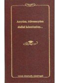 Szabó András - Anyám, édesanyám dallal köszönöm...