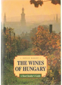 Bárány István - The Wines of Hungary Bárány István - The Wines of Hungary, 2004 antikvár könyv
