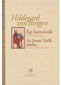 Bingen, Hildegard Von - Égi harmóniák / Az Isteni Erők játéka