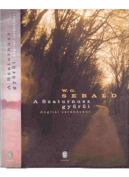 SEBALD, W.G. - A Szaturnusz gyűrűi SEBALD, W.G. - A Szaturnusz gyűrűi, Budapest 2011 antikvár könyv