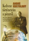 André Kostolany - Kedvenc történeteim a pénzről