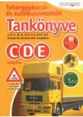 Tordai Ferenc (szerk.) - Tehergépkocsi- és autóbuszvezetők tankönyve a C1, C, D1, D, C1+E, C+E, D1+E, D+E kategóriás járművezetői vizsgákhoz