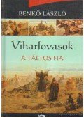 Benkő László - Viharlovasok - A táltos fia