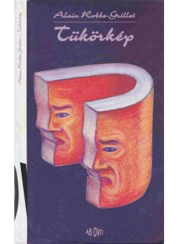 Robbe-Grillet, Alain - Tükörkép Robbe-Grillet, Alain - Tükörkép, 1998 antikvár könyv
