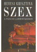 Hevesi Krisztina - Szex  - A psziché labirintusában