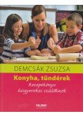 Demcsák Zsuzsa - Konyha, tündérek