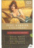 Popper Péter,Zsolt Péter,Baktay Miklós,Baktay Zelka,Tari Annamária - Pénz, karrier, csillogás?
