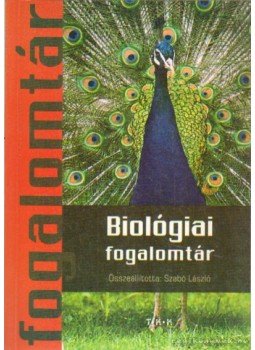 Szabó László - Biológiai fogalomtár Szabó László - Biológiai fogalomtár, Debrecen 0 antikvár könyv