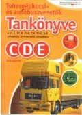 Tordai Ferenc (szerk.) - Tehergépkocsi- és autóbuszvezetők tankönyve a C1, C, D1, D, C1+E, C+E, D1+E, D+E kategóriás járművezetői vizsgákhoz