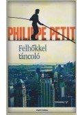 Petit, Philippe - Felhőkkel táncoló