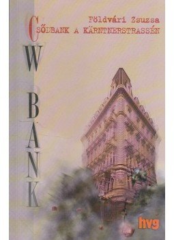 Földvári Zsuzsa - Csődbank a Karntnerstrassén Földvári Zsuzsa - Csődbank a Karntnerstrassén, Budapest 2000 antikvár könyv