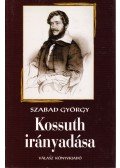 Szabad György - Kossuth irányadása