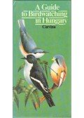 Gerard Gorman - A Guide to Birdwatching in Hungary