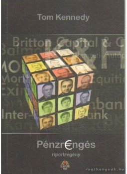 Kennedy, Tom - Pénzrengés Kennedy, Tom - Pénzrengés, 2005 antikvár könyv