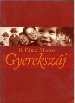 B. Fábri Magda - Gyerekszáj B. Fábri Magda - Gyerekszáj, 0 antikvár könyv