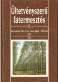 Führer Ernő (szerk.),Rédei Károly,Tóth Béla - Ültetvényszerű fatermesztés 1.