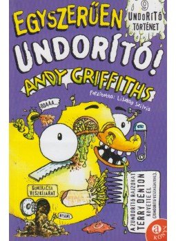 Griffiths, Andy - Egyszerűen undorító! Griffiths, Andy - Egyszerűen undorító!, Budapest 0 antikvár könyv