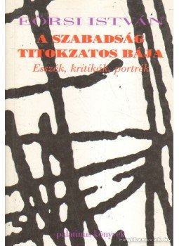 Eörsi István - A szabadság titokzatos bája Eörsi István - A szabadság titokzatos bája, Budapest 1997 antikvár könyv