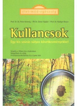 Braun, Rüdiger, Hassler, Dieter, Kimmig, Peter - Kullancsok Braun, Rüdiger, Hassler, Dieter, Kimmig, Peter - Kullancsok, Budapest 2004 antikvár könyv