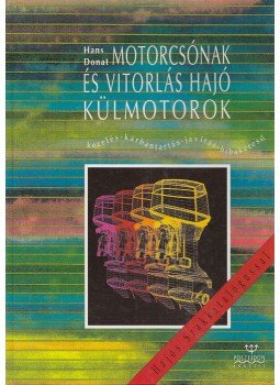 Donat, Hans - Motorcsónak és vitorlás hajó külmotorok Donat, Hans - Motorcsónak és vitorlás hajó külmotorok, Budapest 1993 antikvár könyv