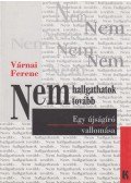 Várnai Ferenc - Nem hallgathatok tovább...