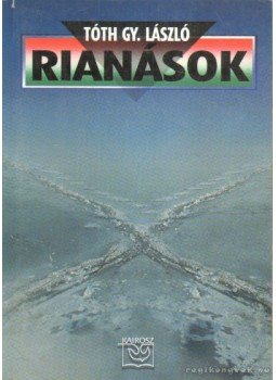 Tóth Gy. László - Rianások Tóth Gy. László - Rianások, Budapest 2006 antikvár könyv