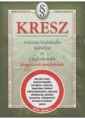 Hack Emil - KRESZ - A közúti közlekedés szabályai és a legfontosabb kiegészítő rendeletek