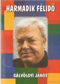 Gálvölgyi János - Harmadik félidő