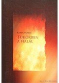 Kurucz Gyula - Tükörben a halál