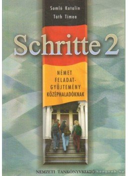 Somló Katalin, Tóth Tímea - Schritte 2 Somló Katalin, Tóth Tímea - Schritte 2, Budapest 2006 antikvár könyv