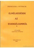 Prohászka Ottokár - Elmélkedések az evangeliumról 4.