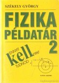 Székely György - Fizika példatár 2.