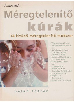 Helen Foster - Méregtelenítő kúrák Helen Foster - Méregtelenítő kúrák, Pécs 0 antikvár könyv