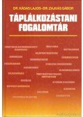 Zajkás Gábor,Kádas Lajos - Táplálkozástani fogalomtár
