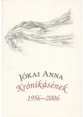 Jókai Anna - Krónikásének 1956-2006