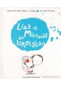 Arrou-Vignod, Jean-Philippe,Tallec, Olivier - Liza és Micsoda az iskolában