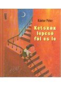 Kántor Péter - Kétszáz lépcső föl és le