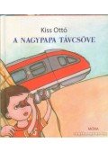 Kiss Ottó - A nagypapa távcsöve