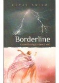Lévay Anikó - Borderline személyiségzavarom van