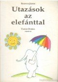 Szántai János - Utazások az elefánttal