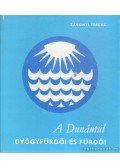 Zákonyi Ferenc - A Dunántúl gyógyfürdői és fürdői