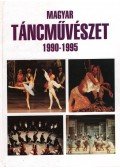 P. Szabados Katalin - Magyar táncművészet 1990-1995