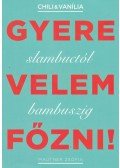 Mautner Zsófia - Gyere velem főzni!
