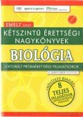 Szerényi Gábor - Kétszintű érettségi nagykönyvek - Biológia