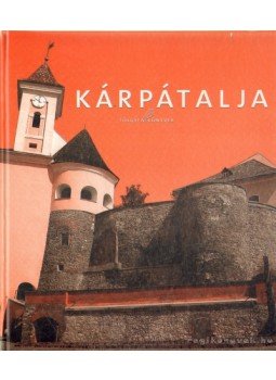 Kovács László, Nagy Zoltán - Kárpátalja Kovács László, Nagy Zoltán - Kárpátalja, Budapest 0 antikvár könyv