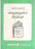 Grétsy László - Anyanyelvi őrjárat
