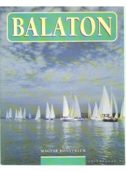 Szepesi Attila - Balaton Szepesi Attila - Balaton, Budapest 2000 antikvár könyv